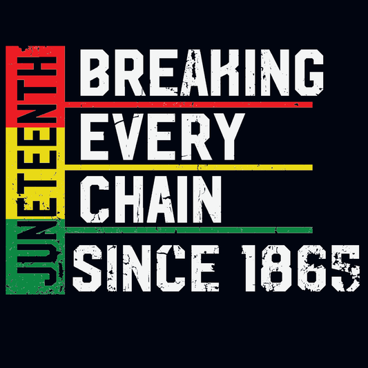 BREAKING EVERY CHAIN SINCE 1865