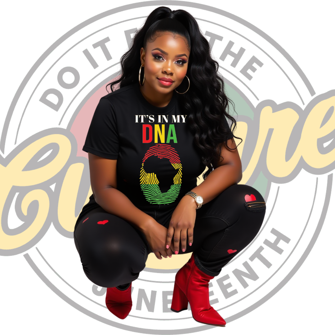 IT'S IN MY DNA - JUNETEENTH