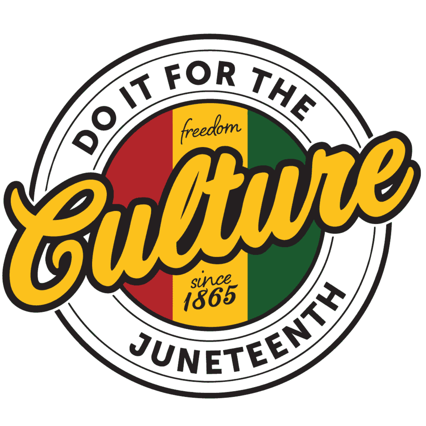 DO IT FOR THE CULTURE