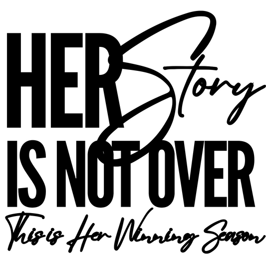 HER STORY IS NOT OVER - this is her Winning Season